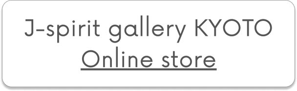 J-spirit gallery KYOTO SHOP